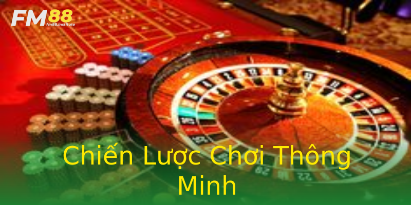 Chiến Lược Chơi Thông Minh Chiến Lược Chơi Thông Minh