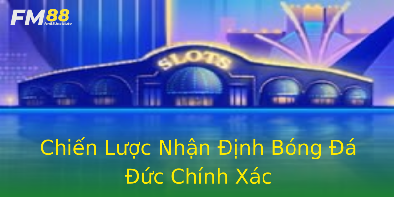 Chiến Lược Nhận Định Bóng Đá Đức Chính Xác Chiến Lược Nhận Định Bóng Đá Đức Chính Xác