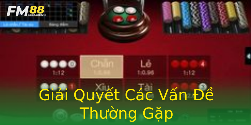 Giải Quyết Các Vấn Đề Thường Gặp Giải Quyết Các Vấn Đề Thường Gặp