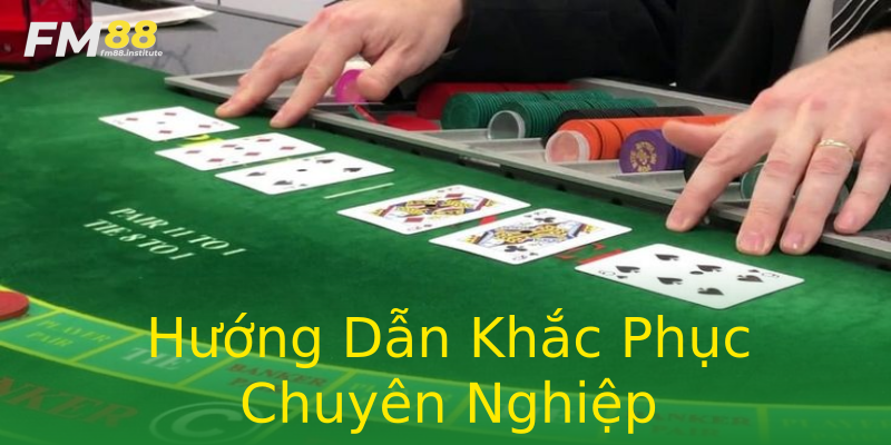 Hướng Dẫn Khắc Phục Chuyên Nghiệp Hướng Dẫn Khắc Phục Chuyên Nghiệp
