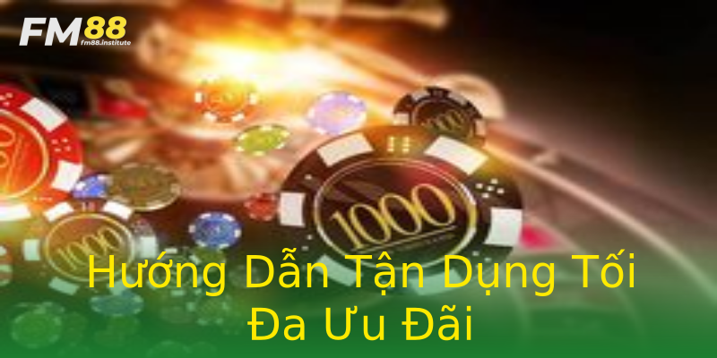 Hướng Dẫn Tận Dụng Tối Đa Ưu Đãi Hướng Dẫn Tận Dụng Tối Đa Ưu Đãi