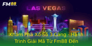 Kham Pha Xo So 3 Cang Hanh Trinh Giai Ma Tu Fm88 En Nhung Bi Quyet Chien Thang