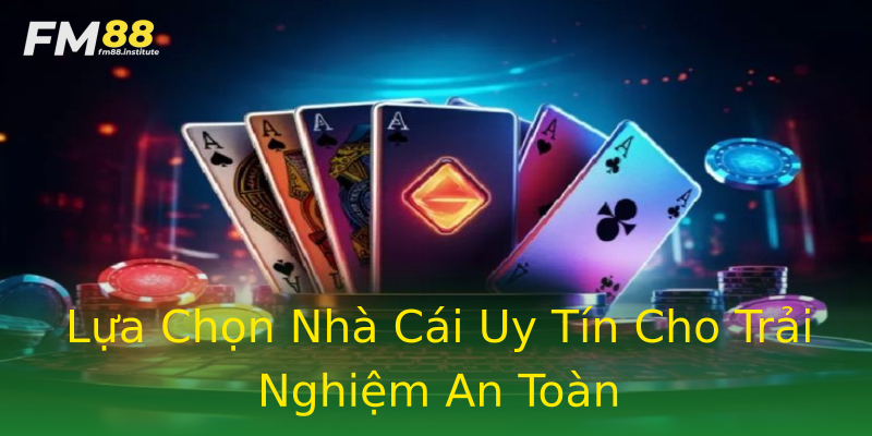 Lựa Chọn Nhà Cái Uy Tín Cho Trải Nghiệm An Toàn Lựa Chọn Nhà Cái Uy Tín Cho Trải Nghiệm An Toàn