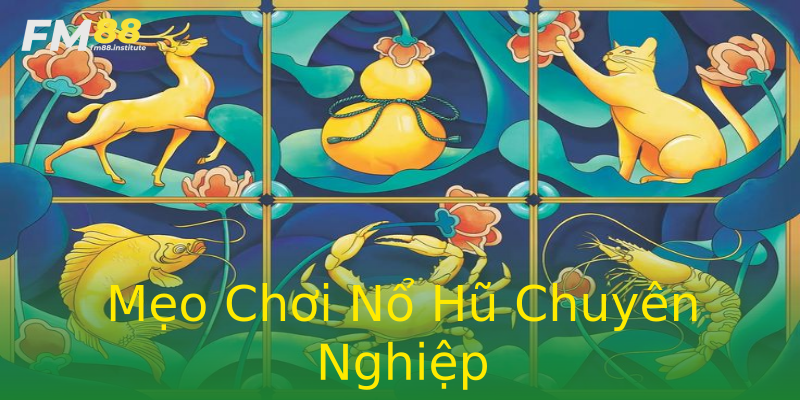 Mẹo Chơi Nổ Hũ Chuyên Nghiệp Mẹo Chơi Nổ Hũ Chuyên Nghiệp