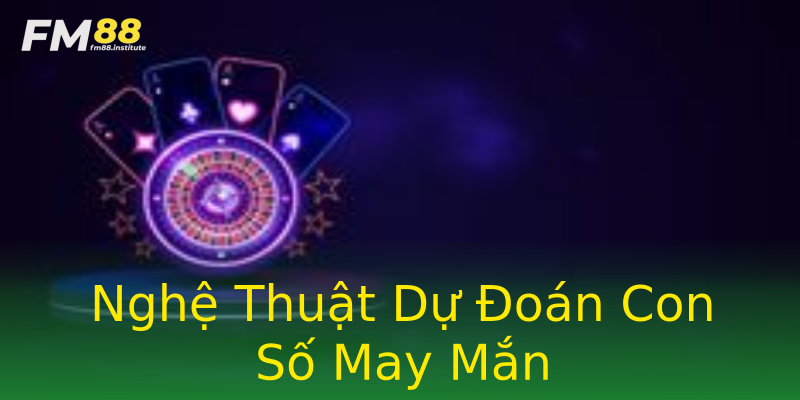Nghệ Thuật Dự Đoán Con Số May Mắn Nghệ Thuật Dự Đoán Con Số May Mắn