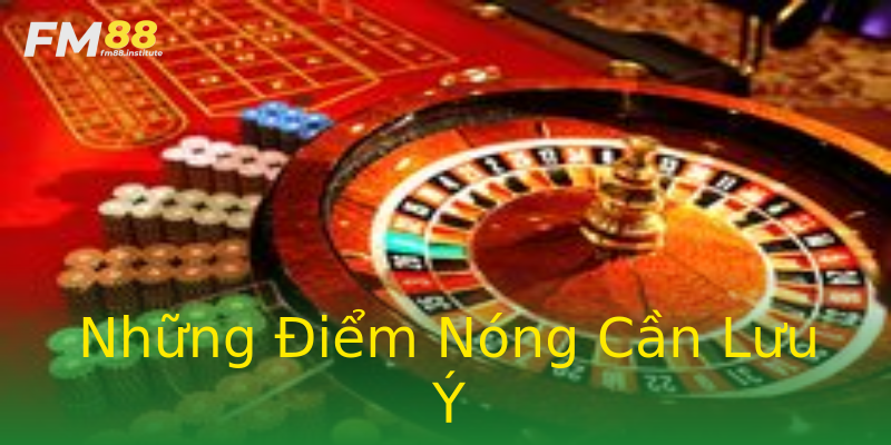 Những Điểm Nóng Cần Lưu Ý Những Điểm Nóng Cần Lưu Ý