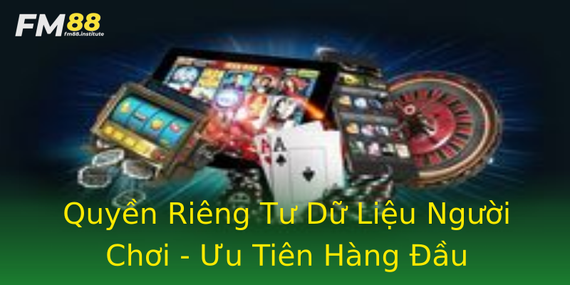 Quyền Riêng Tư Dữ Liệu Người Chơi - Ưu Tiên Hàng Đầu Quyền Riêng Tư Dữ Liệu Người Chơi - Ưu Tiên Hàng Đầu