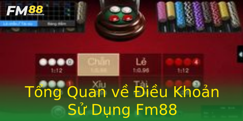 Tổng Quan về Điều Khoản Sử Dụng Fm88 Tổng Quan về Điều Khoản Sử Dụng Fm88